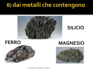 2I AFM ITGC "A. ORIANI" FAENZA
FERRO MAGNESIO
SILICIO
 