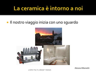  Il nostro viaggio inizia con uno sguardo
2I AFM ITGC "A. ORIANI" FAENZA
Alessia Albonetti
 