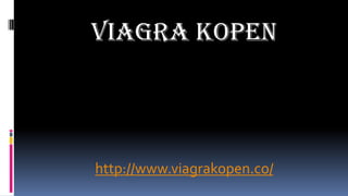 viagra kopen
http://www.viagrakopen.co/
 