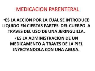 MEDICACION PARENTERAL ,[object Object]
