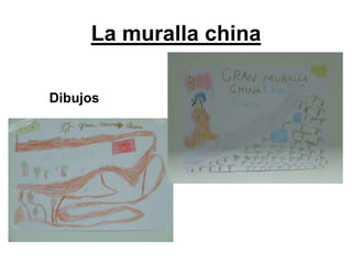 La muralla chinaDibujos