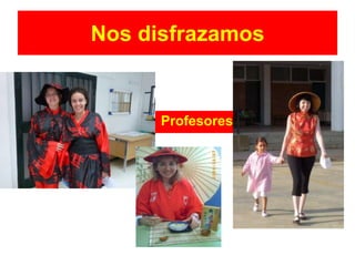 Nos disfrazamosProfesores