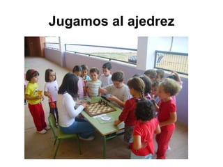 Jugamos al ajedrez