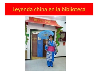 Leyenda china en la biblioteca