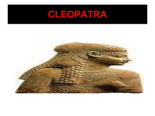 CLEOPATRA 