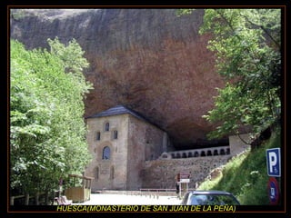 HUESCA(MONASTERIO DE SAN JUAN DE LA PEÑA) 