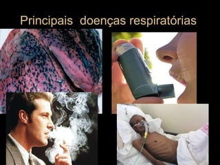 Principais  doenças respiratórias  