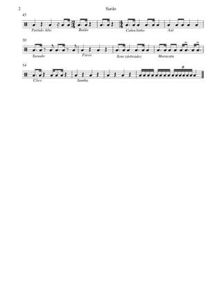 Partido Alto Baião Caboclinho Axé
45
Xaxado Frevo Xote (dobrado) Maracatu
50
Côco Samba
54






6
                      
   

   

               

  


               
Surdo2
 