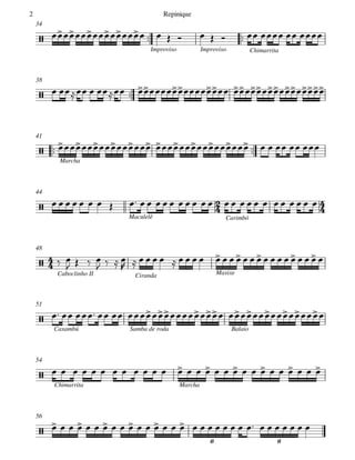  
Improviso Improviso Chimarrita
34

38
 
Marcha
41
Maculelê Carimbó
44
Caboclinho II Ciranda Maxixe
48
Caxambú Samba de roda Balaio
51
Chimarrita Marcha
54
56














6 6
          
     
      
                              
 
   
   
                          
      
                           
                              
Repinique2
 