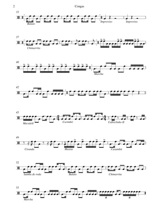 



Balaio
Improviso Improviso
33




Chimarrita
37


Marcha
40


42
Maculelê Carimbó Caboclinho II
45
Ciranda Maxixe Caxambú
49
Samba de roda Balaio Chimarrita
52
Marcha
55












6 6
                         
 
 
 
 
  
   
 





 
  
  
  
    
          
                            


 
   

    

      
  

    

     
 
   
 
        
                               
 


  




  
Congas2
 