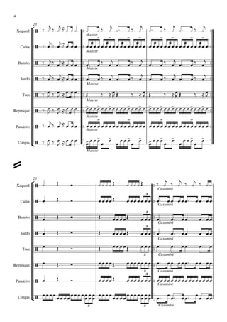 





















Xequerê
Caixa
Bumbo
Surdo
Tom
Repinique
Pandeiro
Congas
Maxixe
20
Maxixe
Maxixe
Maxixe
Maxixe
Maxixe
Maxixe
Maxixe









Xequerê
Caixa
Bumbo
Surdo
Tom
Repinique
Pandeiro
Congas
Caxambú
23
Caxambú
Caxambú
Caxambú
Caxambú
Caxambú
Caxambú
Caxambú










3

3

3

3

3

3

3 3
 

 
        

   

   

   

 

 
     
  


 

 
  


 

 
  


 

 
  


 


 
  
        

   

   

   

 
  
        

   

   

   

 
  
        
    
   
    

 
  
                           
 

 
        

       

       

      

   
 
  
       
 
   
 
  
 
   
 
              
  
  
   
           
            
            
            
           
       
          

4
 