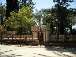 MEMORIAL DE SAN PEDRO, GALILEA, ISRAEL




miércoles 5 de diciembre de 2012         58
 