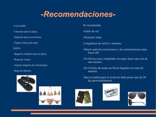 Precio: Alrededor de 400€ (Excursiones no incluidas) 