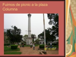 Fuimos de picnic a la plaza  Columna 