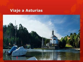 Viaje a Asturias
 