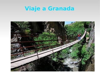 Viaje a Granada
 