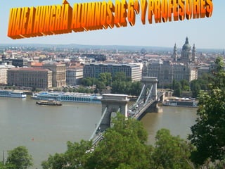 Viaje a Budapest (Hungría )  alumnos de 6º  y profesores