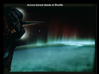 Aurora boreal desde el Shuttle 