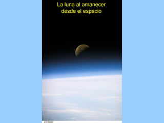 La luna al amanecer desde el espacio 
