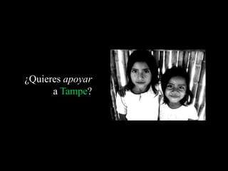 Los Niños y Niñas de Tampe.Por oportunidades de buena alimentación y  educación  para ellos.