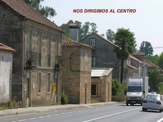 NOS DIRIGIMOS AL CENTRO 