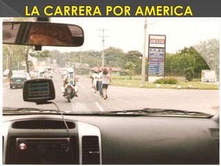    LA CARRERA POR AMERICA