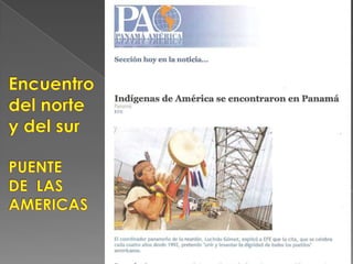 Encuentro del norte y del sur PUENTEDE  LAS AMERICAS