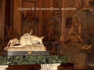 Algunas de las maravillosas  esculturas 