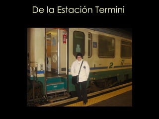 De la Estación Termini  