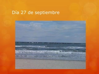 Día 27 de septiembre
 