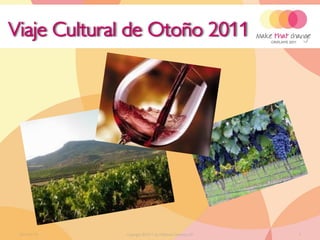Viaje Cultural de Otoño 2011




 2011-07-15   Copyright ©2011 by Oriflame Cosmetics SA   1
 