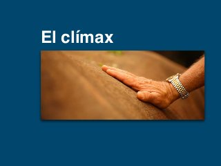 El clímax 
 