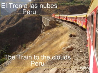 PULSAR El Tren a las nubes Peru The Train to the clouds Peru 
