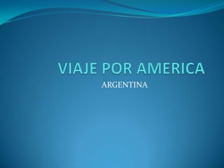 ARGENTINA

 