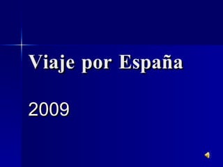 Viaje por España 2009 