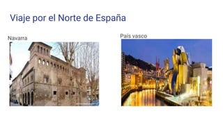 Viaje por el Norte de España
País vascoNavarra
 