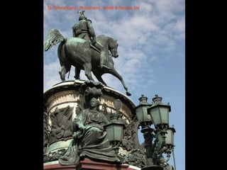 St Petersbourg: Monument dédié à Nicolas Ier
 