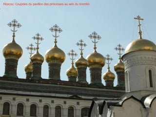 Moscou: Coupoles du pavillon des princesses au sein du Kremlin
 