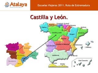 Castilla y León Escuelas Viajeras 2011. Ruta de Extremadura Castilla y León. 