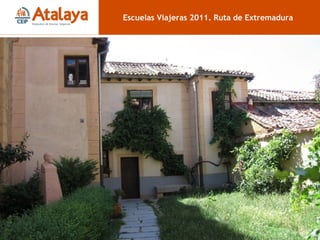 Casa Museo de Antonio Machado Escuelas Viajeras 2011. Ruta de Extremadura 