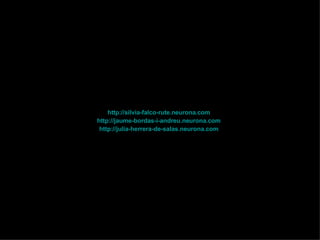 http://silvia-falco-rute.neurona.com http://jaume-bordas-i-andreu.neurona.com http://julia-herrera-de- salas.neurona.com 