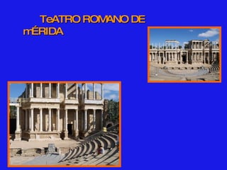 TeATRO ROMANO DE mÉRIDA 