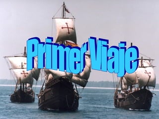 Primer Viaje 