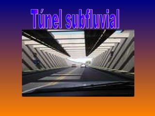 Túnel subfluvial 