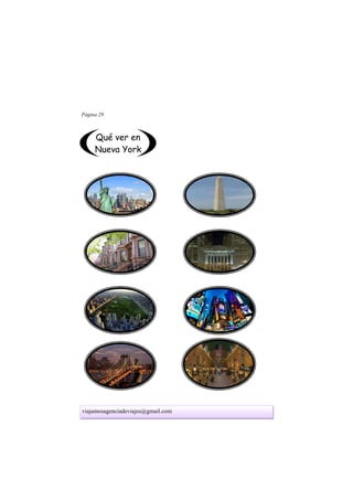viajamosagenciadeviajes@gmail.com
Página 29
Qué ver en
Nueva York
 