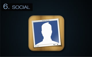 6	
  -­‐	
  Social	
  
 