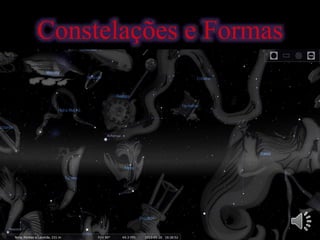 Constelações e Formas
 