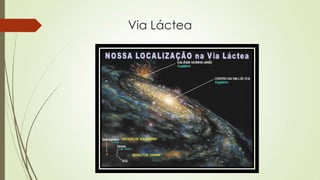 Via Láctea
 