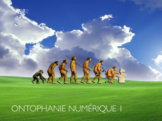 ONTOPHANIE NUMÉRIQUE 1
 