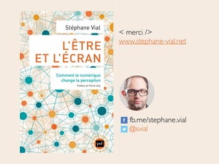 < merci />	

www.stephane-vial.net 	

!
!
!
!
!
!
!
!
fb.me/stephane.vial	

@svial
 